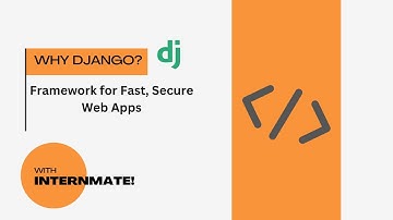 Why Django? Exploring the Top Python Web Framework