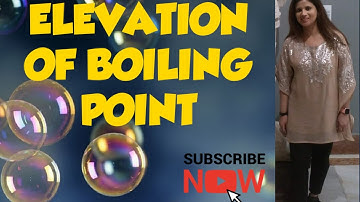ELEVATION IN BOILING POINT