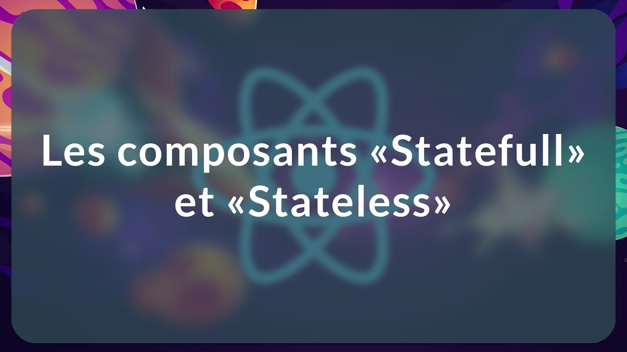 Les composants Statefull et Stateless - Challenge React (22/33) - YouTube