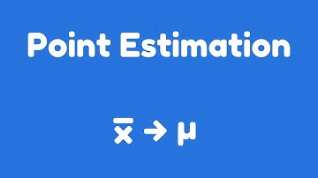 Point Estimation