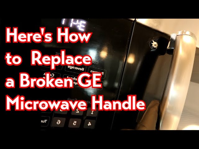 GE Microwave Door Handle Broken? Replace, Repair #WB15X10249 