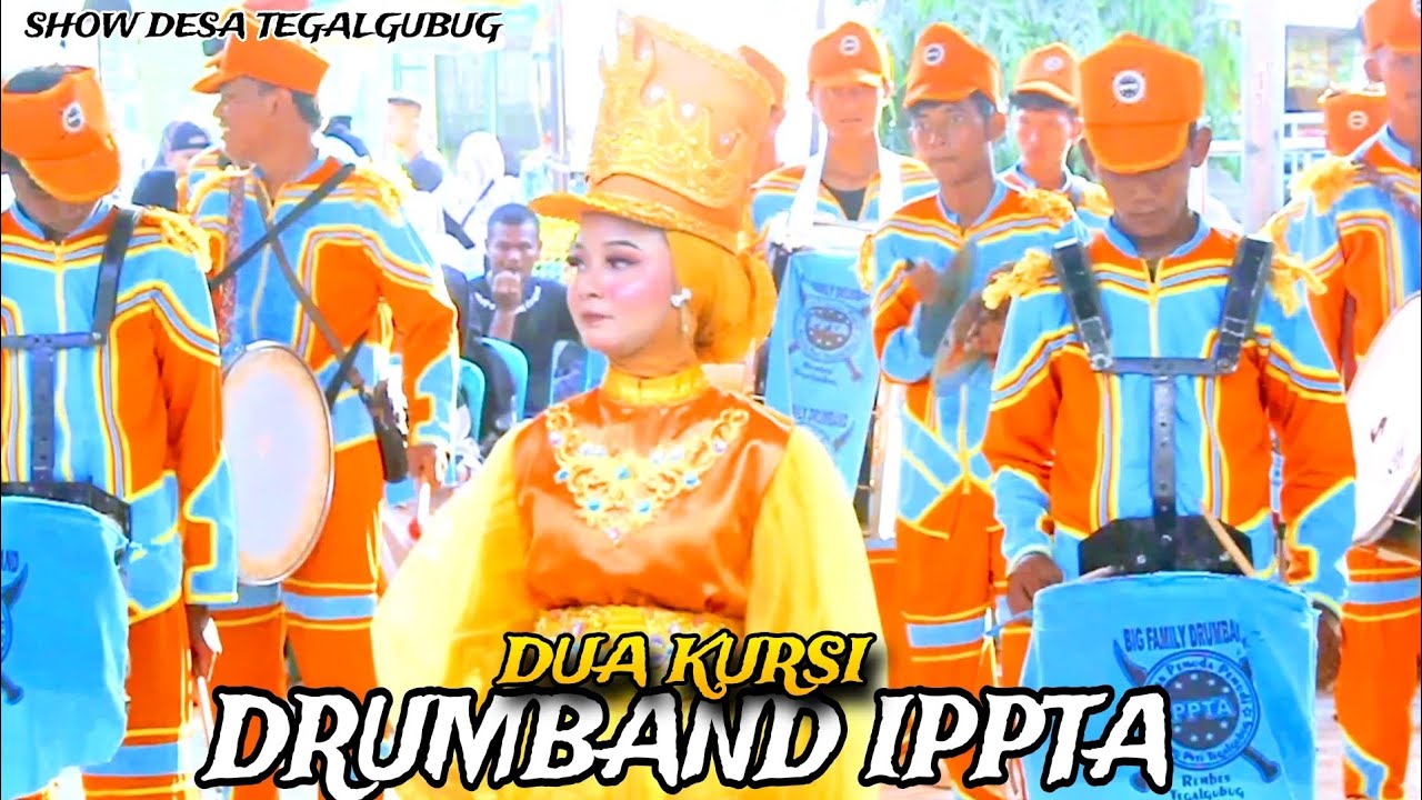 DRUMBAND IPPTA - DUA KURSI SHOW DESA TEGALGUBUG 🎶