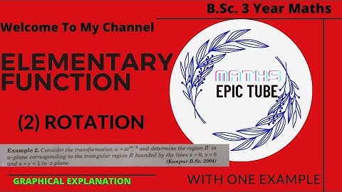 Rotation Transformation In Complex Analysis | Rotation In Complex Analysis | Example Of Rotation