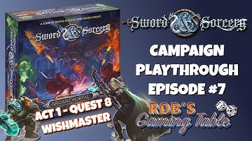 Sword & Sorcery Campaign Playthrough Episode 7 (Act 1 - Quest 8)