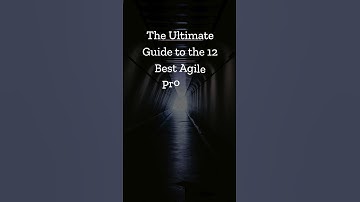 The Ultimate Guide to the 12 Best Agile Project Management Tool
