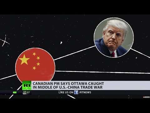 Collateral damage? Canada caught in the middle of US-China trade war – PM