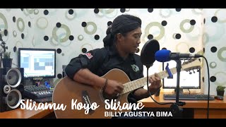 BILLY AGUSTYA BIMA - SLIRAMU KOYO SLIRANE ()