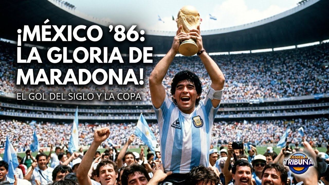 MÉXICO 86: El día que MARADONA se hizo INMORTAL 🏆 | La Copa, el Azteca ...