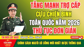 TIN NÓNG 2026: Tăng Mạnh Trợ Cấp Cho Cựu Chiến Binh – Ai Được Hưởng Và Mức Bao Nhiêu!  Cựu Binh 360