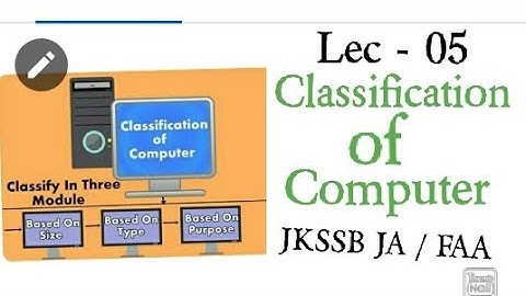 Lec - 05 / Classification of computer / JKSSB Junior Assistant / Finance Account Assistant.