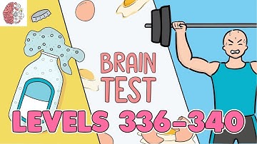 Brain Test: Tricky Puzzles Levels 336 - 340 Solutions