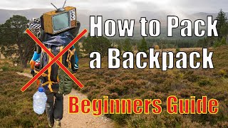 How to Pack a Backpack Beginners Guide