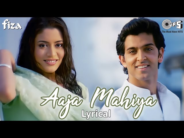 Aaja Mahiya - Lyrical |  Fiza | Hrithik Roshan, Neha | Alka Yagnik, Udit Narayan | Hindi Hits class=