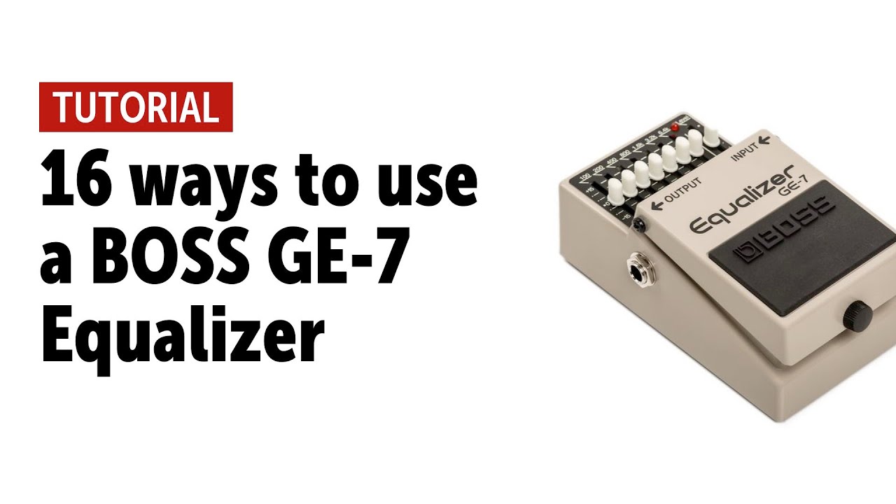 BOSS GE-7 Equalizer [BOSS Sound Check] - YouTube