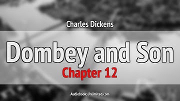 Dombey and Son Audiobook Chapter 12