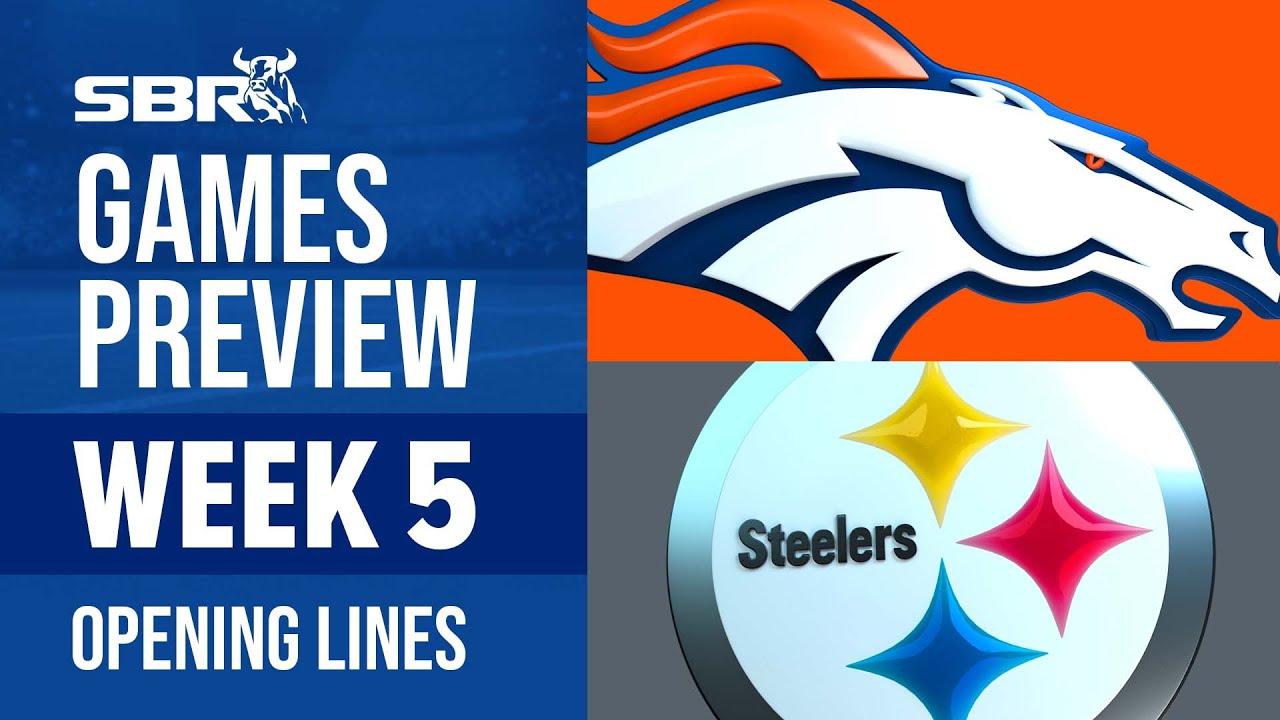 NFL Opening Lines Week 5 🏈 TNF Broncos vs. Steelers Early Odds And