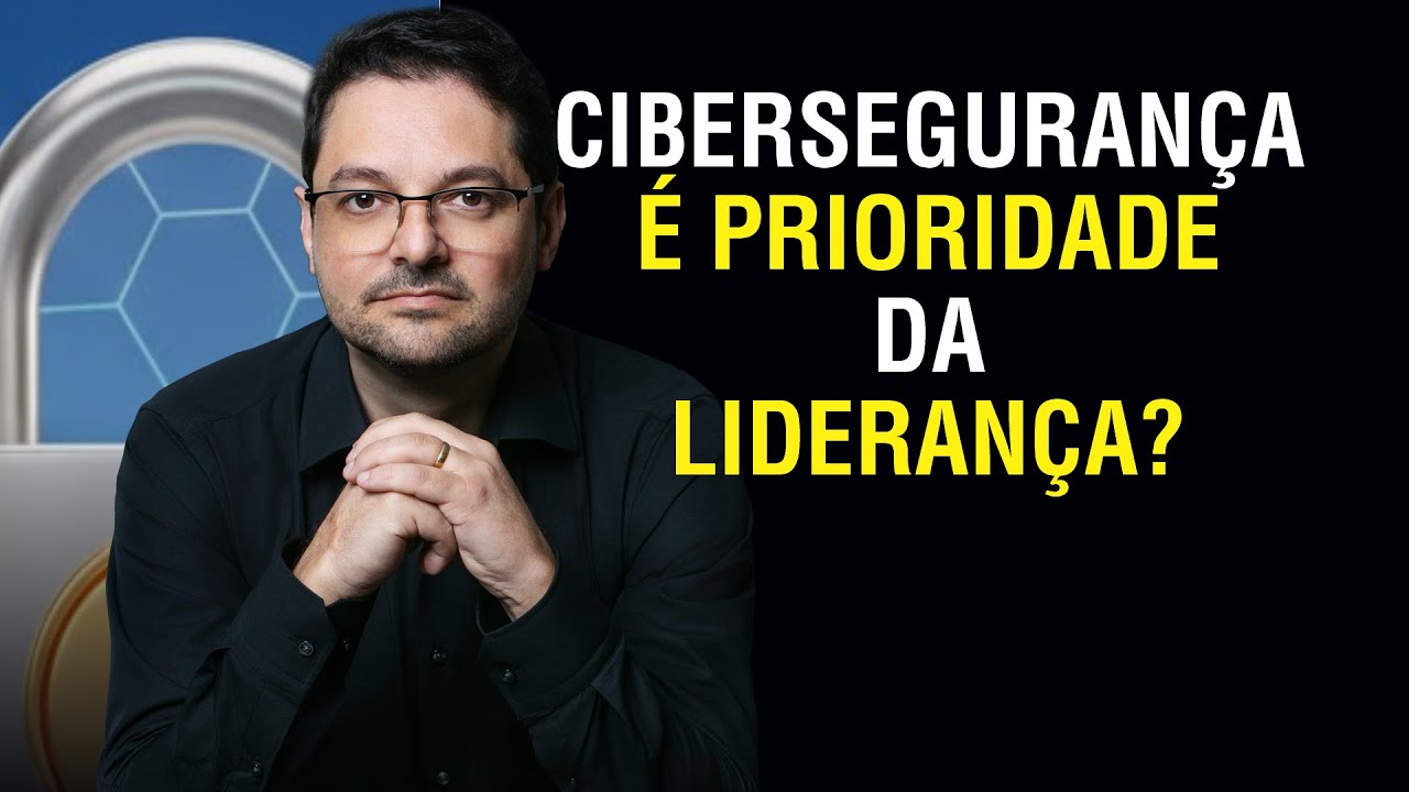 Cibersegurança como prioridade da liderança | DTI314