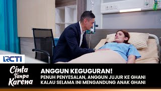 ANGGUN KEGUGURAN! Akhirnya Anggun Jujur Ke Ghani | CINTA TANPA KARENA | EPS 414 (4/4)