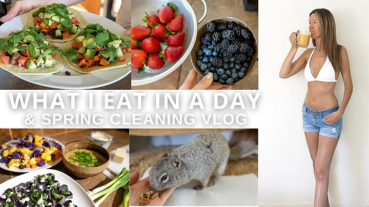 What I Eat In A Day (In My 40's) + Spring Cleaning...