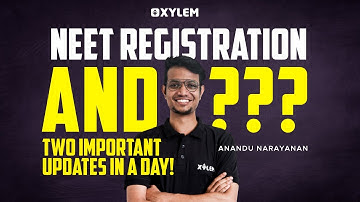 NEET Registration And ???? Two Important Updates In A Day ! NEET Application 2023 | Xylem NEET