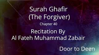 Surah Ghafir (The Forgiver) Al Fateh Muhammad Zabair  Quran Recitation