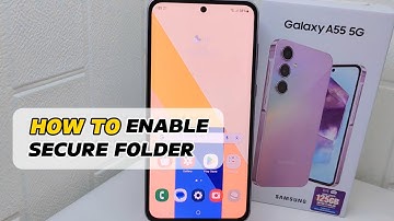 How To Enable Secure Folder On Samsung Galaxy A55 5G