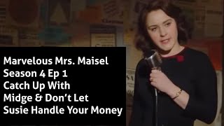 Marvelous Mrs Maisel Season 4 Episode 1 Marvelous Mrs Maisel Recap