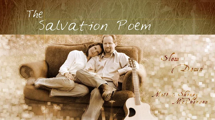 The Salvation Poem by Matt & Sherry McPherson | Sl...