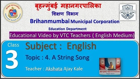 Class : 3rd English L 4 A String Song by BMC VTC Teacher  Akshata Ajay Kale