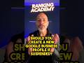 Should You Create a New Google Business Profile if Suspended?