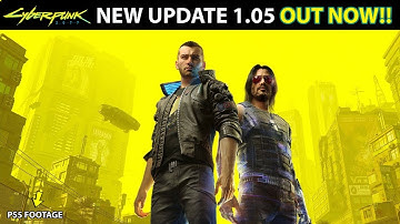 *NEW* Cyberpunk 2077 Update Patch 1.05 Out Now!!