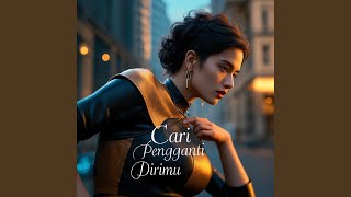 Cari Pengganti Dirimu