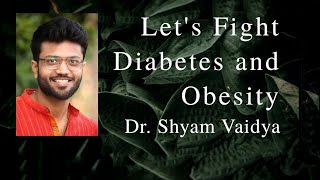 Fight Diabetes And Obesity - Dr Shyam Vaidya Podcast 35 Gujarati