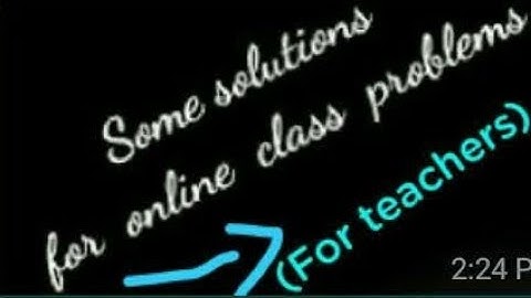 Some solutions for online class problems