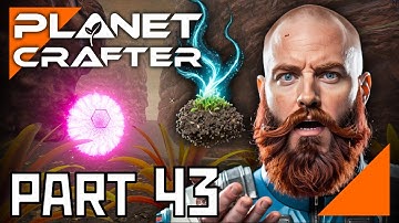 Planet Crafter First Playthrough - Part 43 - These portals lead to mazes