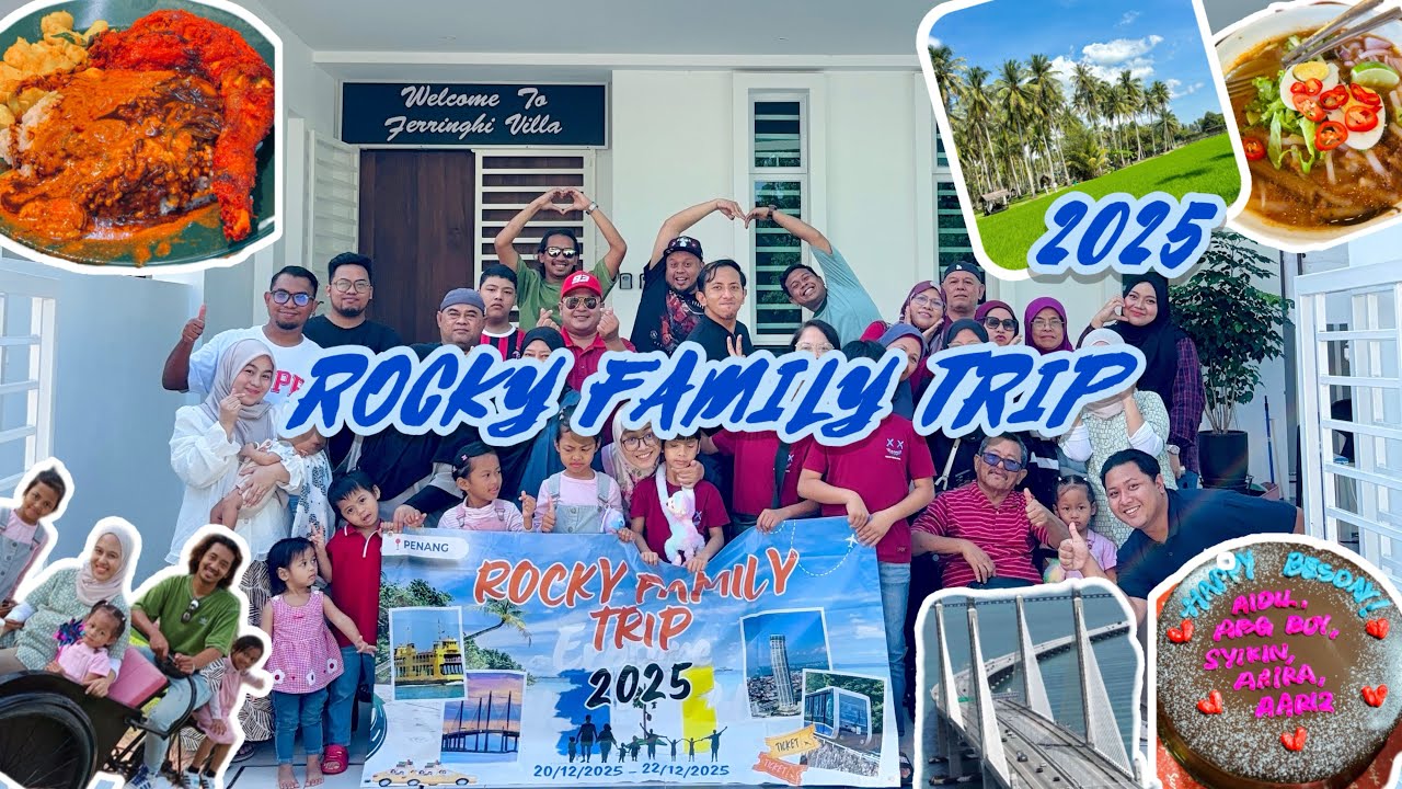 Rocky Family Trip to PENANG 2025