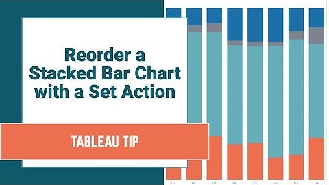 How to Reorder a Stacked Bar Chart with a Set Action