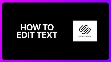 How To Edit Text In Squarespace Tutorial
