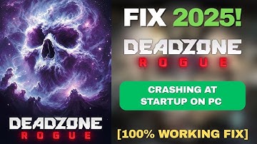 Fix Deadzone Rogue Crashing at Startup on PC | Crash on Launch Solution (2025)