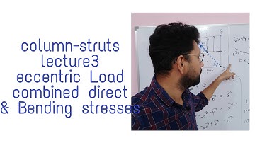 Lec3 #column #strut #eccentricloading #combined #directandbending #stress #som #gate #wasiqsir