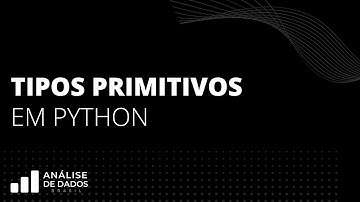 T02E09 - Tipos Primitivos em Python