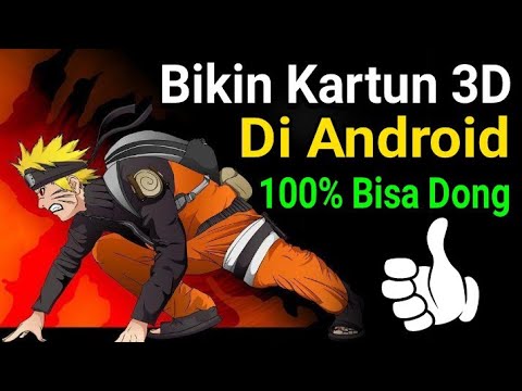  Cara  Membuat  Kartun  Animasi  3D Di  Android  100 Bisa 