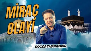 What You Didn't Know About Miraç and Isra - Yasin Pişgin