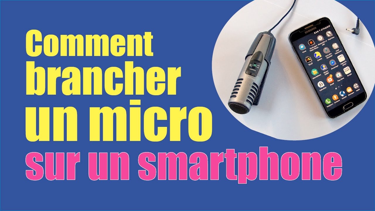 Brancher un micro audio avec prise jack sur un smartphone Android 