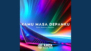 DJ KAMU MASA DEPAN KU