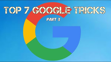 TOP 7 GOOGLE TRICKS [PART 3]