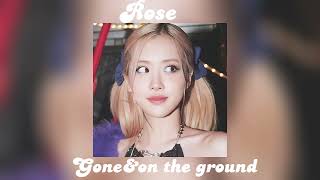 rose-gone&on the ground (speed up) Resimi