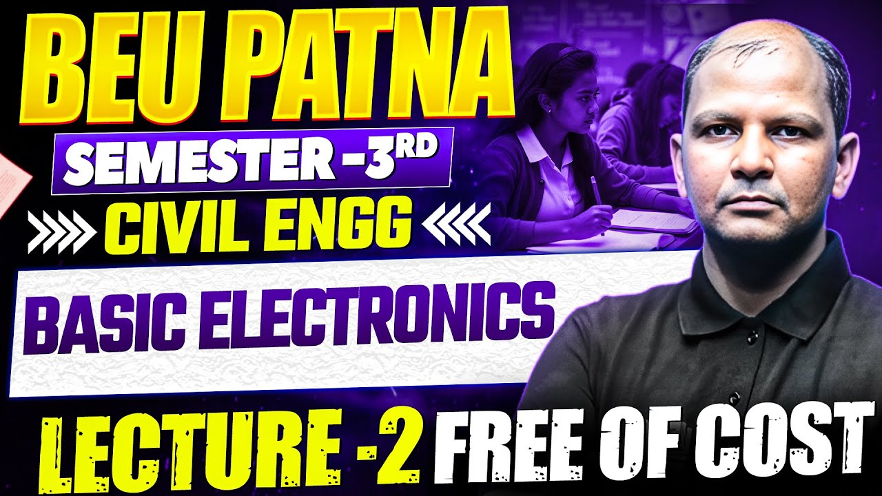 BEU PATNA | 3RD SEM | CIVIL || BASIC ELECTRONICS || M-01 | LEC-02 ...