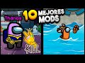 🔥 LOS 10 MODS más LOCOS e INTERESANTES de AMONG US 🚀 | Thanos Mod - Doctor Rol - 1M Players