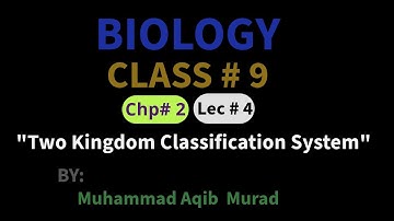 "Chp # 2, |Two kingdom classification system 9th Biology| New Syllabus 2025-2026"